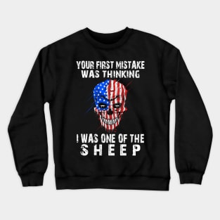 Your first mistake was thinking I was no the sheep Crewneck Sweatshirt